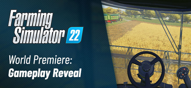 Watch the gameplay premiere of Farming Simulator 22 with lots of new details!