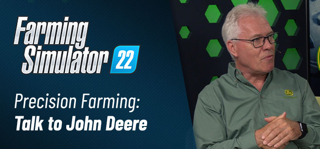 Precision Farming for Farming Simulator 22: Talking to John Deere