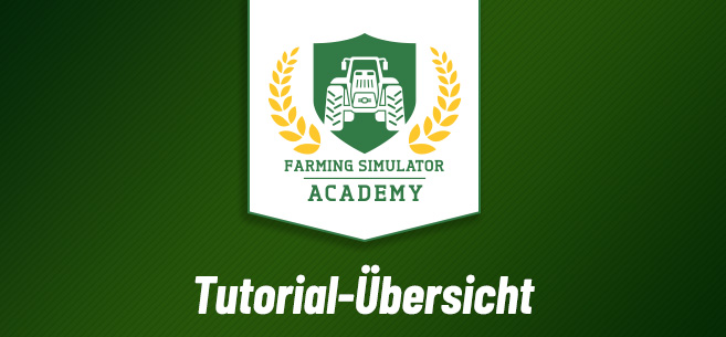 Farming Simulator Academy: Tutorial-Übersicht